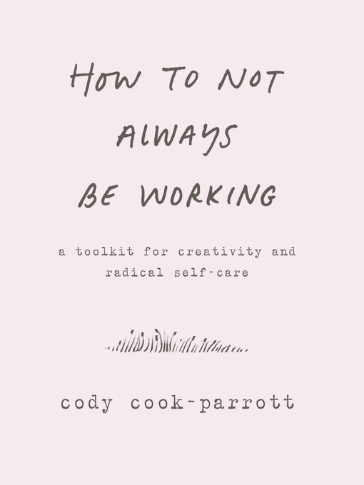 Cover image for How to Not Always Be Working